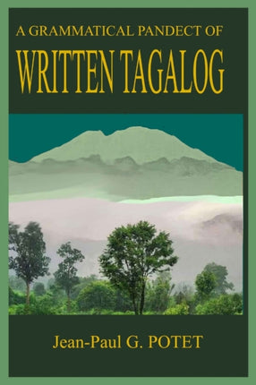 A Grammatical Pandect of Written Tagalog