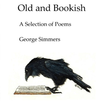 Old and Bookish: A Selection of Poems