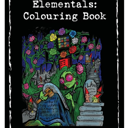 Elementals: Colouring Book: A Deluxe Colouring Book
