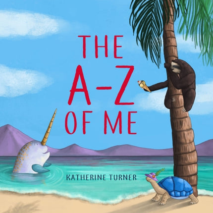 The A-Z of Me: Life Lessons for Kids