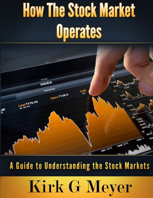 How the Stock Market Operates: A Guide to Understanding the Stock Markets