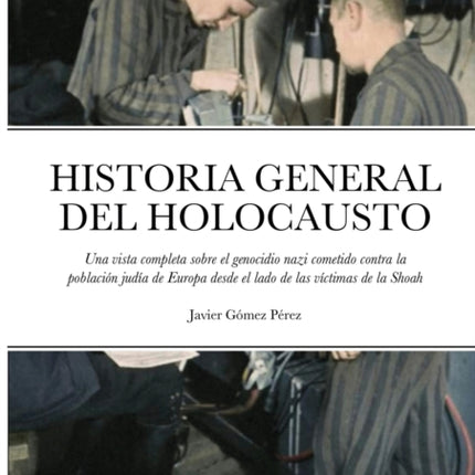 Historia General del Holocausto: Una vista