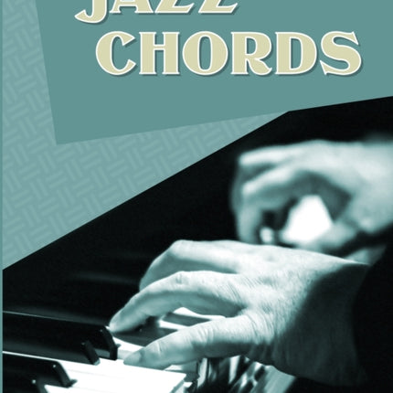 Jazz Chords: The Complete Visual Catalog