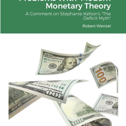 Problems With Modern Monetary Theory: A Comment on Stephanie Kelton's  The Deficit Myth