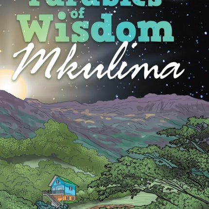 Parables of Wisdom: Mkulima