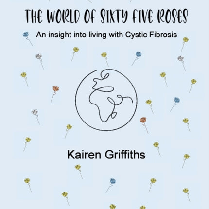 The World of Sixty Five Roses: An insight into