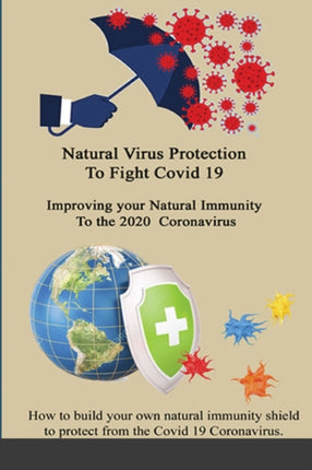 Natural Virus Protection To Fight Covid 19 *