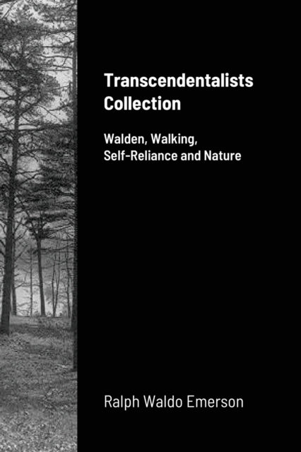 Transcendentalists Collection: Walden, Walking, Self-Reliance and Nature