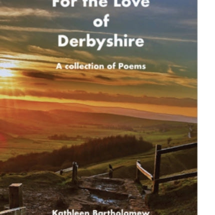 For the Love of Derbyshire