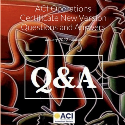 ACI Operations Certificate New Version Questions and Answers: November 2020 syllabus