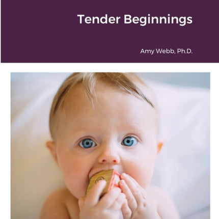 Tender Beginnings