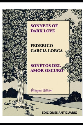 Sonnets of Dark Love by Federico Garcia Lorca: Sonetos del Amor Oscuro