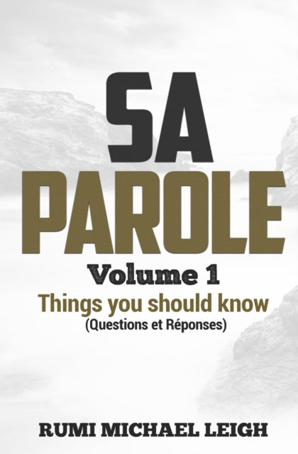 SA PAROLE Volume 1: Things you should know (Questions and Answers)