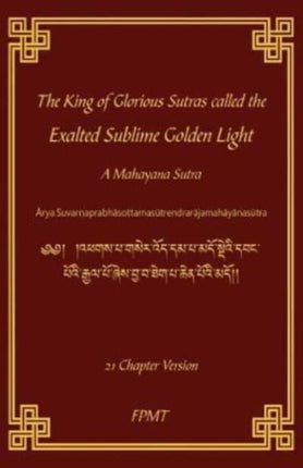 The King of Glorious Sutras called the Exalted Sublime Golden Light