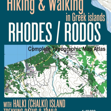 Rhodes (Rodos) Complete Topographic Map Atlas 1: 40000 with Halki (Chalki) Island Greece Hiking & Walking in Greek Islands Greece Dodecanese Trekking Paths & Trails: Travel Guide Trail Maps