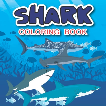 Shark Coloring Book: Book for Kids Ages 2-4