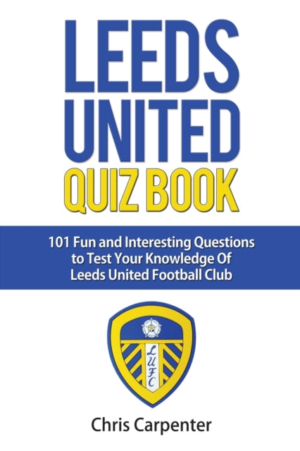 Leeds United Quiz Book