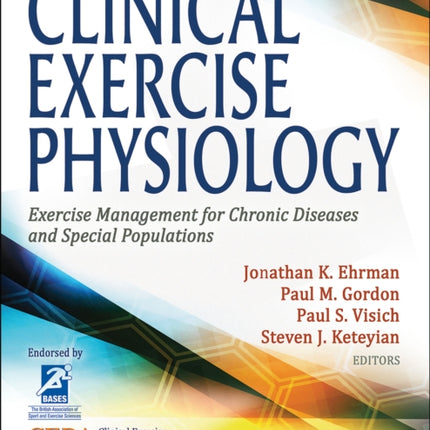 Clinical Exercise Physiology: Exercise Management for Chronic Diseases and Special Populations