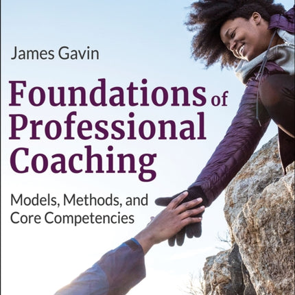 Foundations of Professional Coaching: Models,