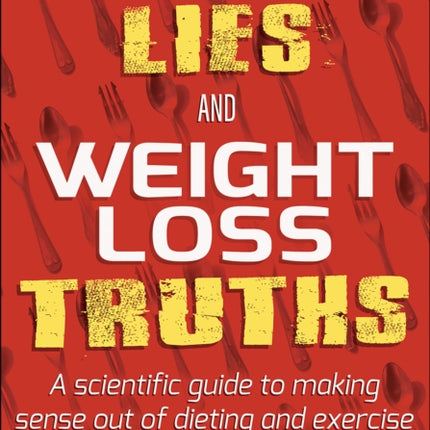 Diet Lies and Weight Loss Truths