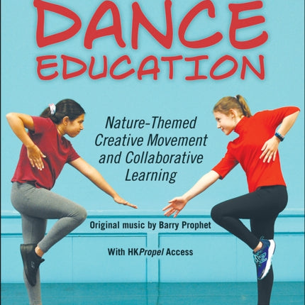 Elementary Dance Education: Nature-Themed Creative Movement and Collaborative Learning