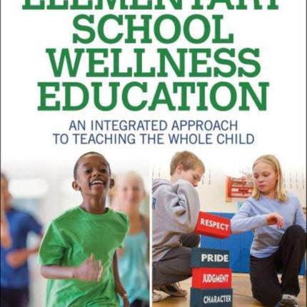 Elementary School Wellness Education With HKPropel Access: An Integrated Approach to Teaching the Whole Child