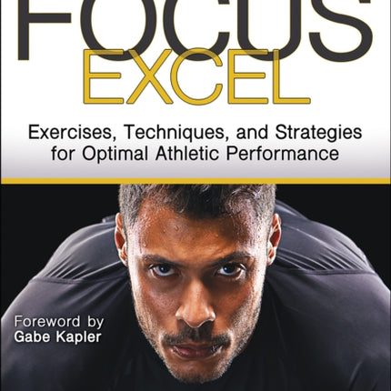 Breathe, Focus, Excel: Exercises, Techniques, and