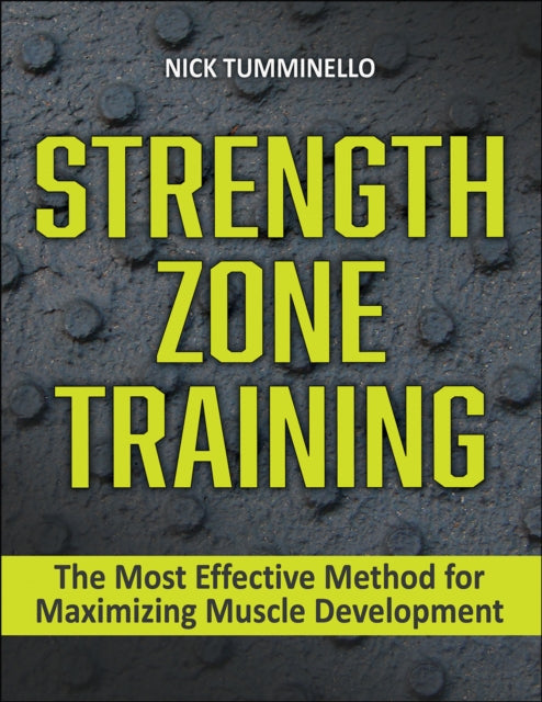 Strength Zone Training: The Most Effective Method for Maximizing Muscle Development