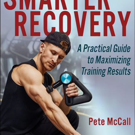Smarter Recovery: A Practical Guide to Maximizing