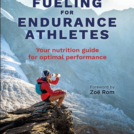 Practical Fueling for Endurance Athletes
