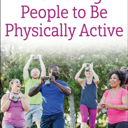 Motivating People to Be Physically Active