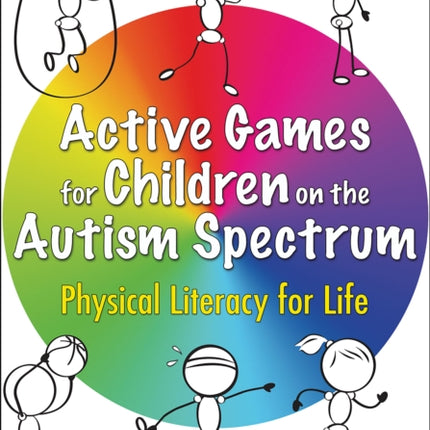 Active Games for Children on the Autism Spectrum: Physical Literacy for Life