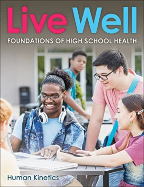 Live Well Foundations of High School Health