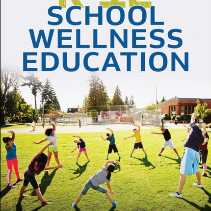 K12 School Wellness Education