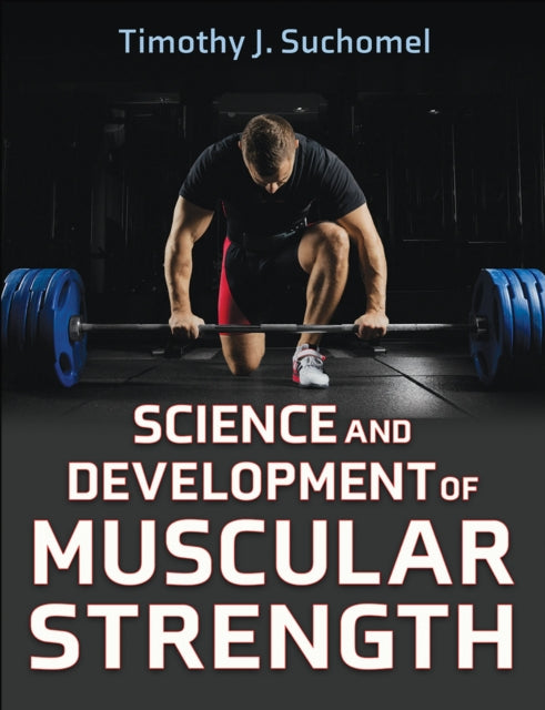 Science and Development of Muscular Strength