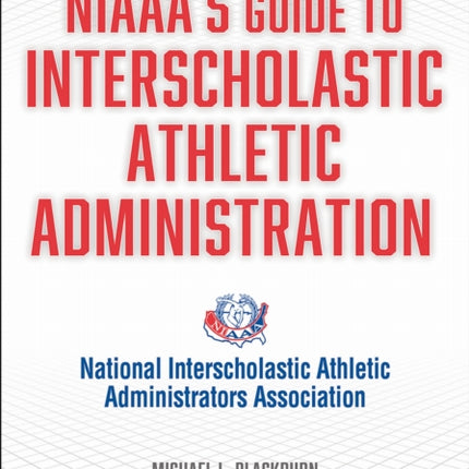 NIAAAs Guide to Interscholastic Athletic