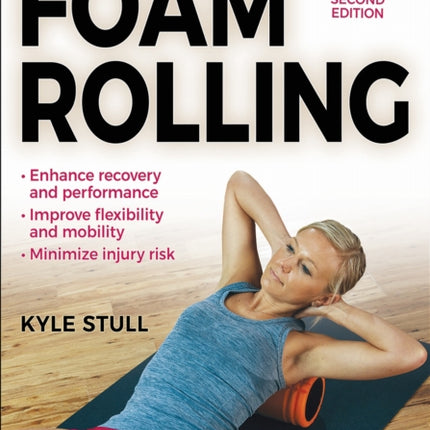 Complete Guide to Foam Rolling