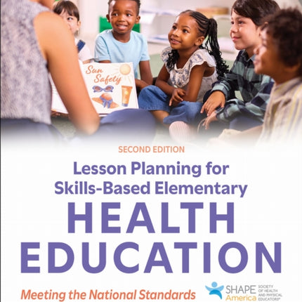 Lesson Planning for SkillsBased Elementary Health Education