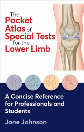 The Pocket Atlas of Special Tests for the Lower Limb