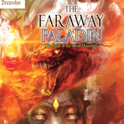 The Faraway Paladin: The Lord of the Rust Mountains: Secundus