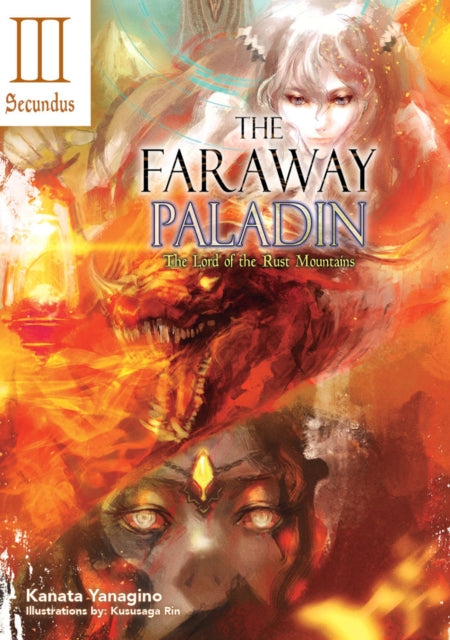 The Faraway Paladin: The Lord of the Rust Mountains: Secundus