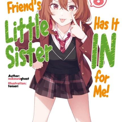 My Friend's Little Sister Has It In For Me!