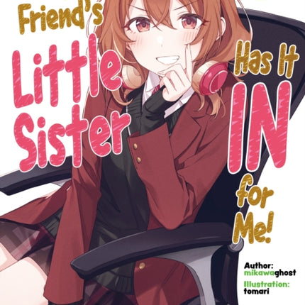 My Friends Little Sister Has It In For Me Volume 9