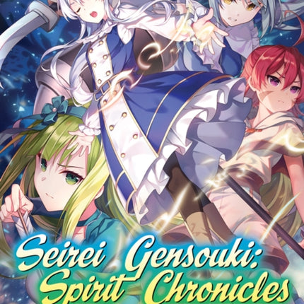 Seirei Gensouki: Spirit Chronicles: Omnibus 10