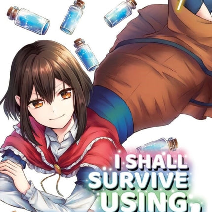 I Shall Survive Using Potions (Manga) Volume 7