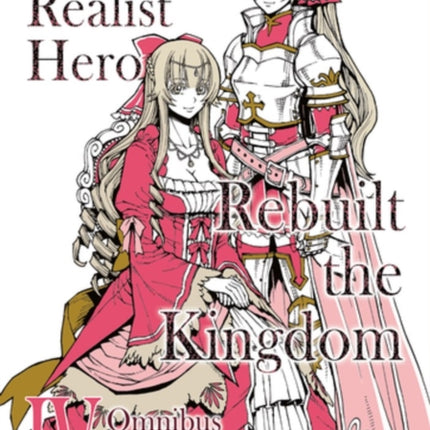 How a Realist Hero Rebuilt the Kingdom (Manga):