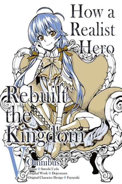 How a Realist Hero Rebuilt the Kingdom Manga Omnibus 5