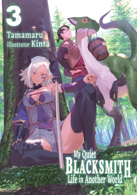 My Quiet Blacksmith Life in Another World Volume 3 Light Novel