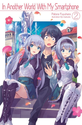 In Another World With My Smartphone: Volume 2: