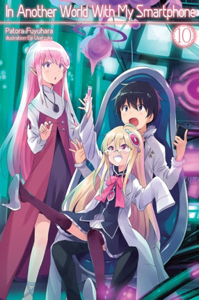 In Another World With My Smartphone: Volume 10: